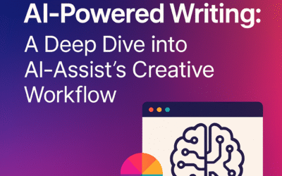 How to Master AI Powered Writing: A Deep Dive into AI-Assist’s Creative Workflow