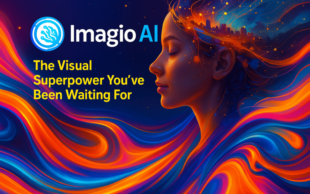 Imagio AI: The Visual AI Software Superpower You’ve Been Waiting For