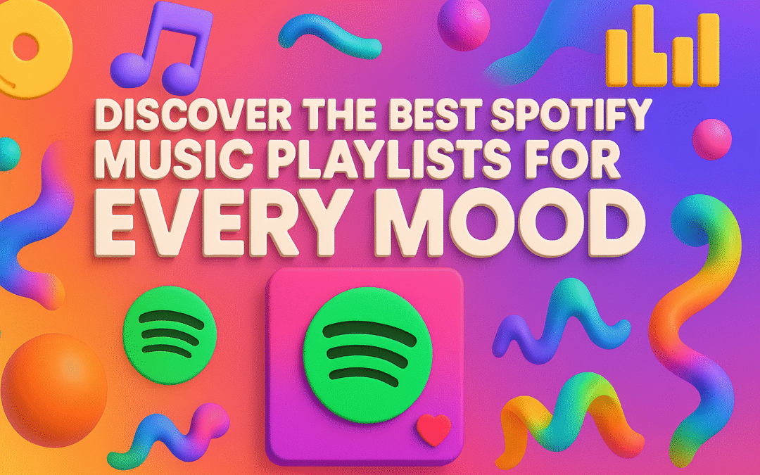 Discover the Best Spotify Music Playlists for Every Mood