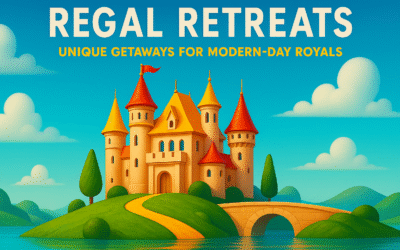 Regal Retreats: Unique Getaways for Modern-Day Royals