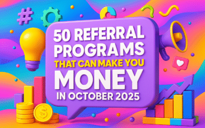 50 Referral Programs That Can Make You Money in October 2025