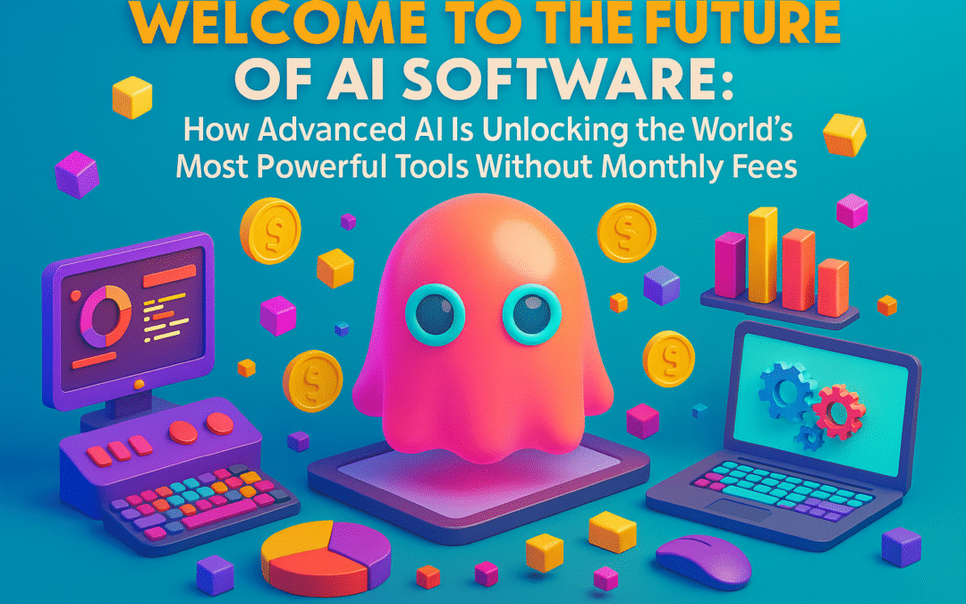 Welcome to the Future of AI Software How Advanced AI is Unlocking the World’s Most Powerful Tools Without Monthly Fees